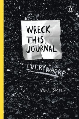 Keri Smith - Wreck This Journal Everywhere, Häftad