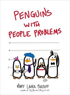 Mary Laura Philpott - Penguins with People Problems, Inbunden