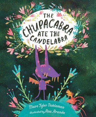 The Chupacabra Ate the Candelabra 1