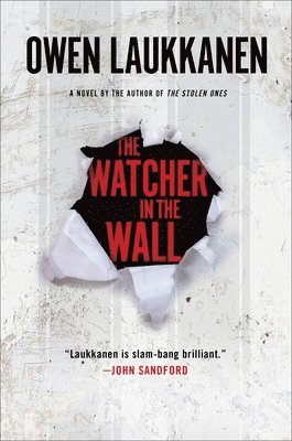 Owen Laukkanen - Watcher in the Wall, Inbunden
