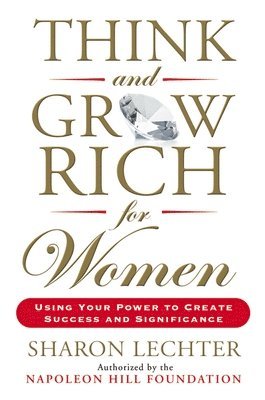 bokomslag Think and Grow Rich for Women: Using Your Power to Create Success and Significance