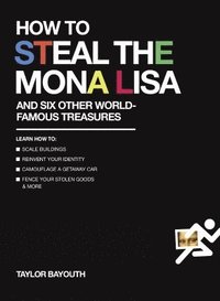 bokomslag How to Steal the Mona Lisa
