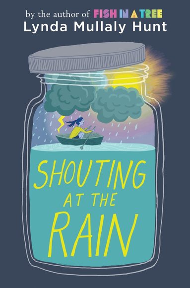 Lynda Mullaly Hunt - Shouting at the Rain, Inbunden