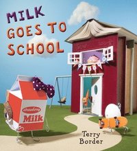 bokomslag Milk Goes To School