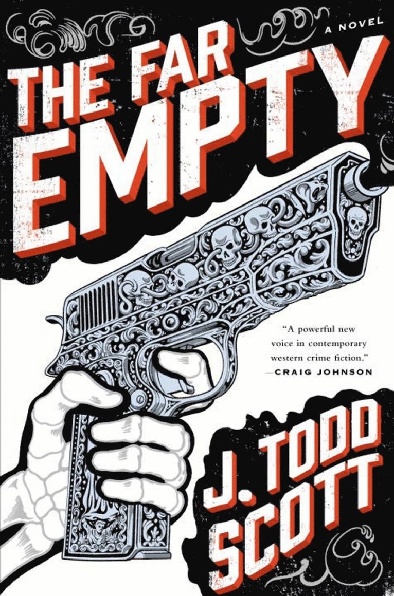 J. Todd Scott - Far Empty, Inbunden