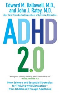 bokomslag ADHD 2.0: New Science and Essential Strategies for Thriving with Distraction--From Childhood Through Adulthood