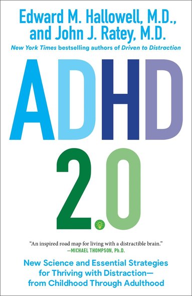 Edward M. Hallowell, John J. Ratey M.D. - ADHD 2.0, Häftad