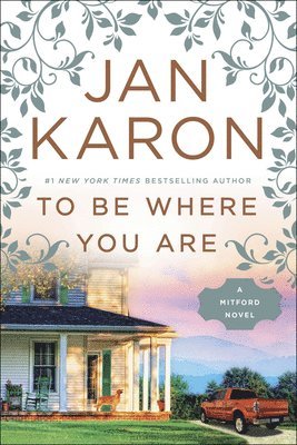 Jan Karon - To Be Where You Are, Häftad