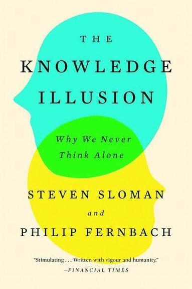 bokomslag The Knowledge Illusion