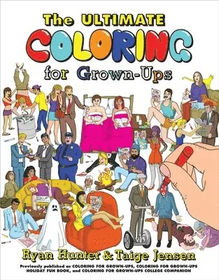 Ryan Hunter, Taige Jensen - The Ultimate Coloring for Grown-Ups, Häftad. Tillgänglighet: Lägg i varukorg