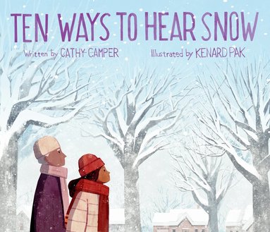 Cathy Camper - Ten Ways to Hear Snow, Inbunden