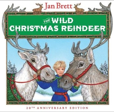 Jan Brett - The Wild Christmas Reindeer, Inbunden
