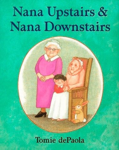 Tomie dePaola - Nana Upstairs and Nana Downstairs, Inbunden