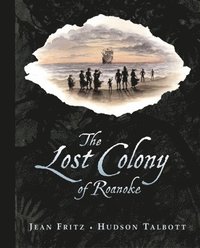 bokomslag The Lost Colony of Roanoke