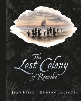 The Lost Colony of Roanoke 1