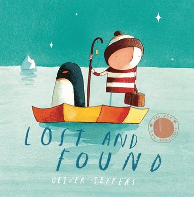 Oliver Jeffers - Lost and Found, Inbunden