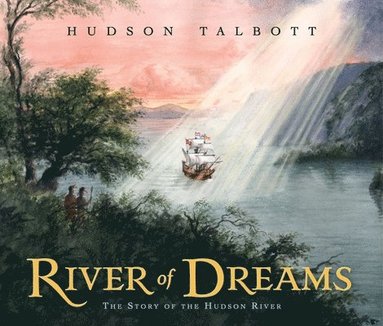 bokomslag River of Dreams: The Story of the Hudson River