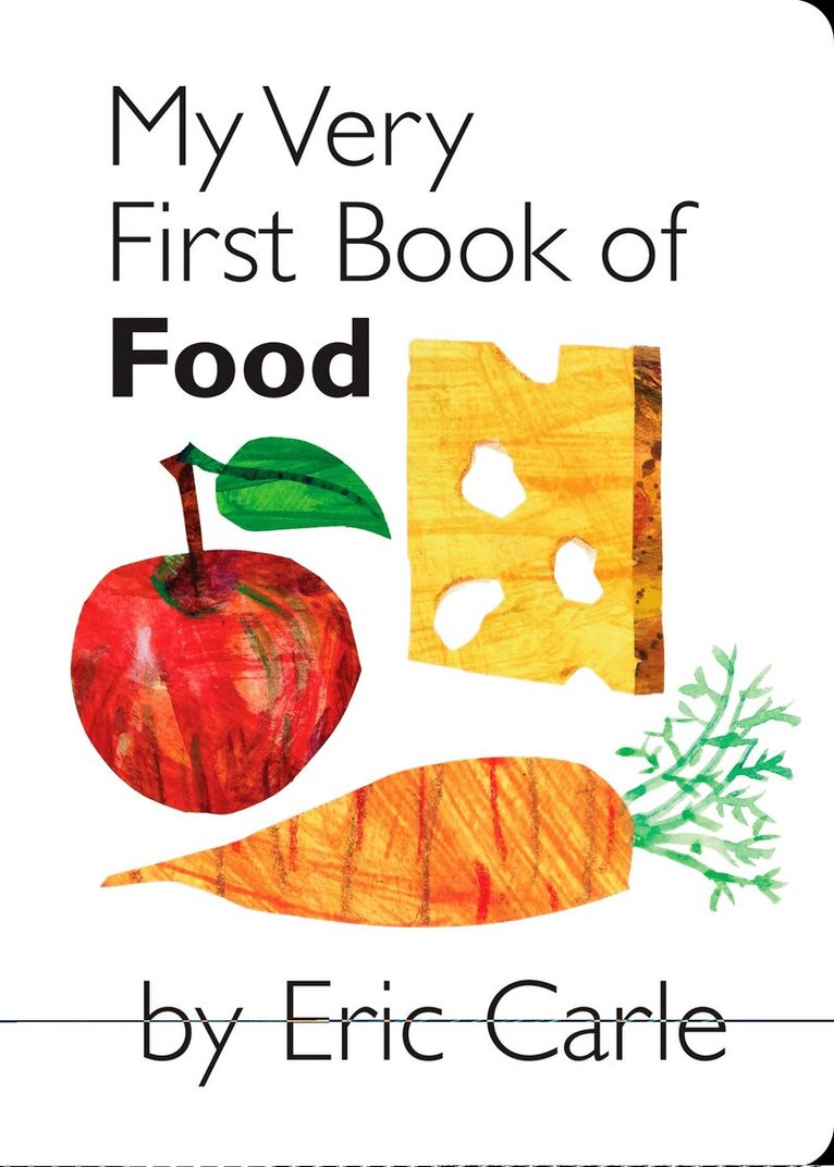 Eric Carle - My Very First Book of Food, Kartonnage
