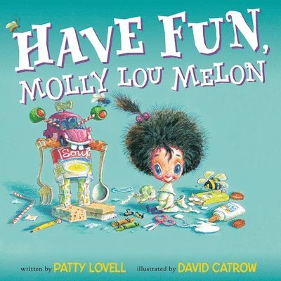 Patty Lovell - Have Fun, Molly Lou Melon, Inbunden