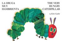 bokomslag The Very Hungry Caterpillar/La Oruga Muy Hambrienta