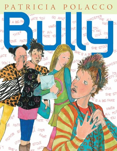 Patricia Polacco - Bully, Inbunden