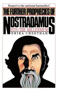 bokomslag The Further Prophecies of Nostradamus: Into the Millennium