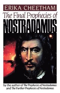 bokomslag The Final Prophecies of Nostradamus