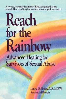 Reach for the Rainbow: Advanced Healing for Survivors of Sexual Abuse 1