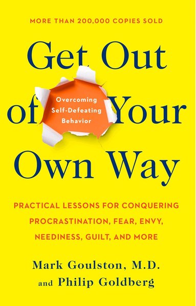 Mark Goulston, Philip Goldberg - Get Out of Your Own Way, Häftad