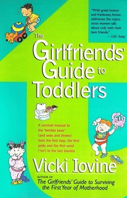 bokomslag The Girlfriends' Guide to Toddlers