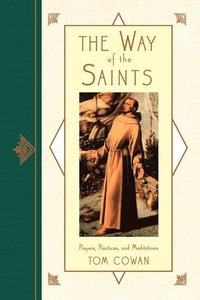 bokomslag Way Of The Saints : Prayers, Practices, and Meditations