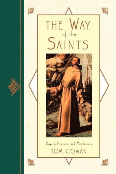 bokomslag Way Of The Saints : Prayers, Practices, and Meditations