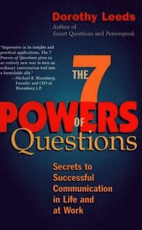 bokomslag The 7 Powers of Questions: Secrets to Successful Communication in Life and at Work