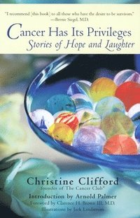 bokomslag Cancer Has Its Privileges: Stories of Hope and Laughter