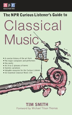 bokomslag The NPR Curious Listener's Guide to Classical Music