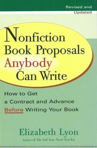 bokomslag Nonfiction Book Proposals Anybody Can Write