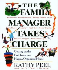 bokomslag The Family Manager Takes Charge: Getting on the Fast Track to a Happy, Organized Home