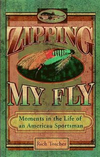 bokomslag Zipping My Fly