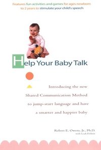bokomslag Help Your Baby Talk: Introducing the Shared Communication Methold to Jump Start Language and Have A S
