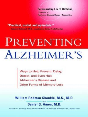 bokomslag Preventing Alzheimer's: Ways to Help Prevent, Delay, Detect, and Even Halt Alzheimer's Disease and Otherforms of Memory Loss