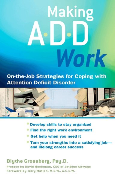 Blythe Grossberg - Making ADD Work, Häftad