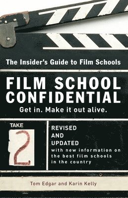 bokomslag Film School Confidential: The Insider's Guide to Film Schools