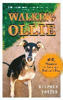 Walking Ollie: Or, Winning the Love of a Difficult Dog 1