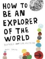 How To Be An Explorer Of The World 1