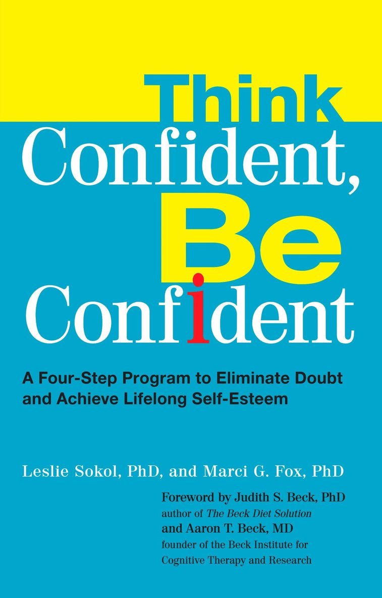 Leslie Sokol, Marci G. Fox, Marci Fox - Think Confident, Be Confident, Häftad