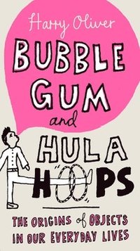 bokomslag Bubble Gum and Hula Hoops