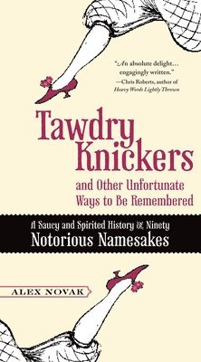 Tawdry Knickers and Other Unfortunate Ways to be Remembered 1