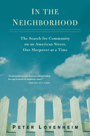 Peter Lovenheim - In the Neighborhood, Häftad