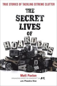 bokomslag The Secret Lives of Hoarders