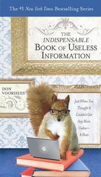 bokomslag The Indispensible Book of Useless Information